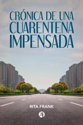 Crónica de una cuarentena impensada