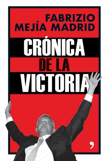 Crónica de la victoria - Fabrizio Mejía Madrid