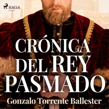 Crónica del rey pasmado - Gonzalo Torrente Ballester