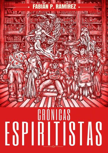 Crónicas Espiritistas - Fabián P. Ramírez