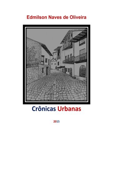 Crônicas Urbanas - Edmilson Naves de Oliveira