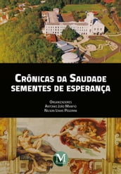 Crônicas da saudade, sementes de esperança