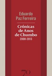 Crónicas de Anos de Chumbo (2008-2013)