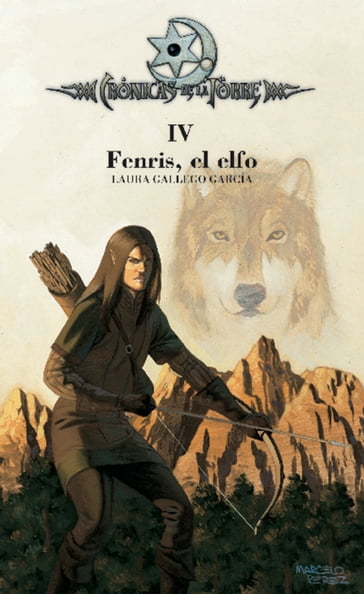 Crónicas de la Torre IV. Fenris, el elfo - Laura Gallego