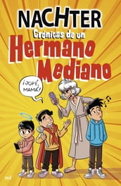 Crónicas de un Hermano Mediano