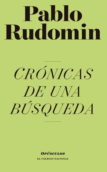 Crónicas de una búsqueda - Pablo Rudomin