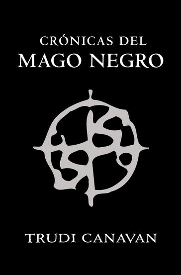 Crónicas del mago negro - Trudi Canavan