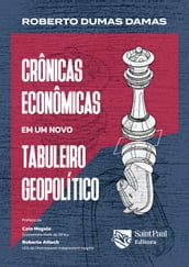 Crônicas econômicas em um novo tabuleiro geopolitico