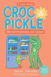 Croc & Pickle Level 2 Book 3