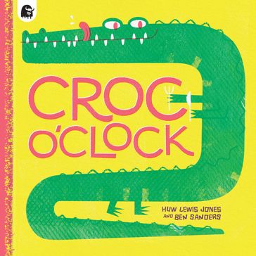 Croc o'Clock - Huw Lewis Jones