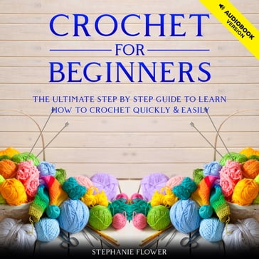 Crochet For Beginners - Stephanie Flower