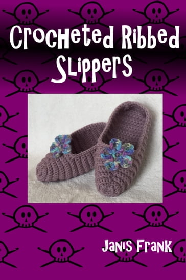 Crocheted Ribbed Slippers - Janis Frank