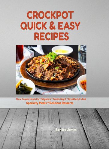 Crockpot Quick & Easy Recipes - Sandra James