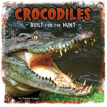 Crocodiles - Tammy Gagne