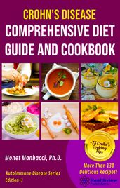 Crohn s Disease Comprehensive Diet Guide and Cookbook