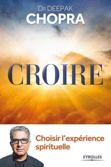 Croire - Deepak Chopra