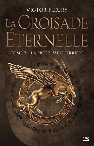 La Croisade éternelle, T2 : La Prêtresse guerrière - Victor Fleury