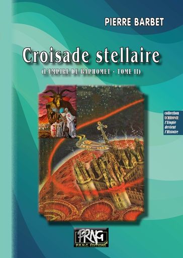 Croisade stellaire (L'Empire du Baphomet  T2) - Pierre Barbet