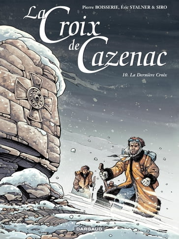 La Croix de Cazenac - Tome 10 - La Dernière Croix - Pierre Boisserie