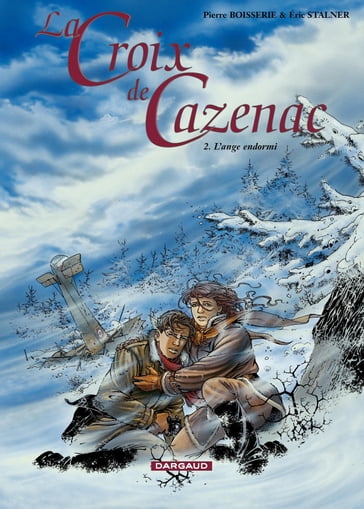 La Croix de Cazenac - Tome 2 - L'Ange Endormi - Pierre Boisserie