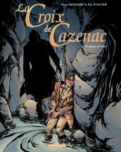 La Croix de Cazenac - Tome 6 - Ni Dieux, Ni Bêtes