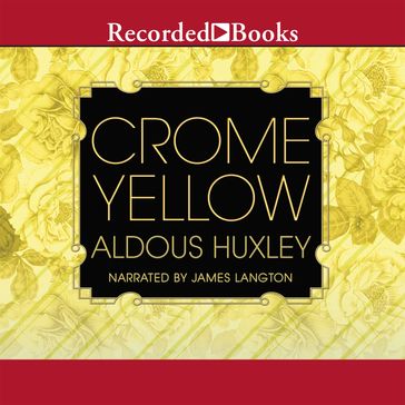 Crome Yellow - Aldous Huxley