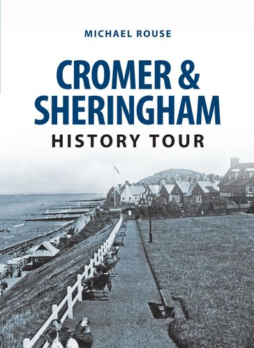 Cromer & Sheringham History Tour - Michael Rouse