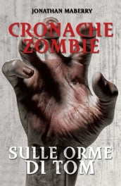 Cronache Zombie 3 - Sulle orme di Tom