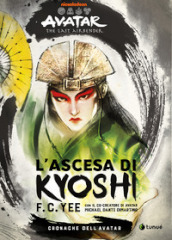 Cronache dell avatar. Vol. 1: L  ascesa di Kyoshi