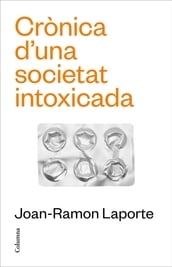 Crònica d una societat intoxicada