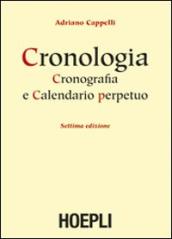 Cronologia, cronografia e calendario perpetuo. Dal principio dell era cristiana ai nostri giorni