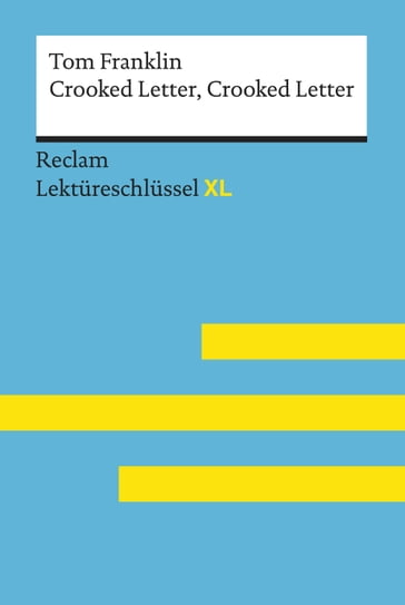 Crooked Letter, Crooked Letter von Tom Franklin: Reclam Lektüreschlüssel XL - Andrew Williams - Tom Franklin