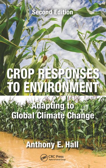 Crop Responses to Environment - Anthony E. Hall