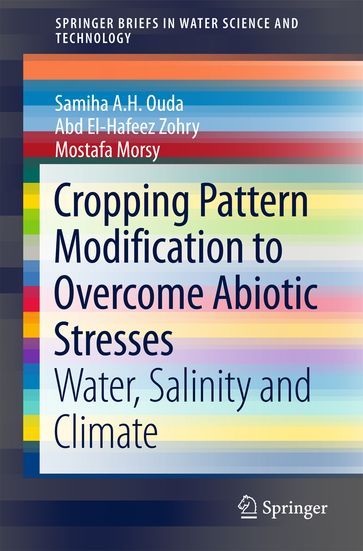 Cropping Pattern Modification to Overcome Abiotic Stresses - Mostafa Morsy - Samiha A. H. Ouda - Abd El-Hafeez Zohry