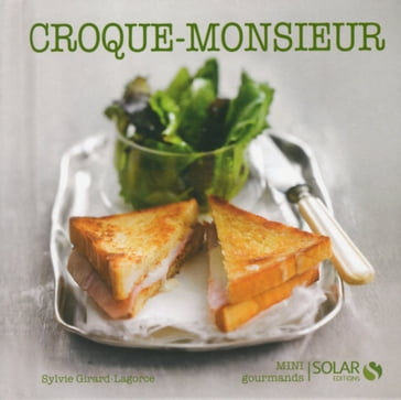 Croque-Monsieur - mini gourmands - Sylvie Girard-Lagorce