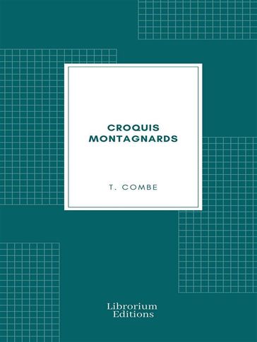 Croquis montagnards - T. Combe