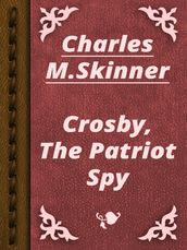 Crosby, The Patriot Spy