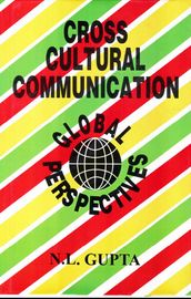 Cross Cultural Communication: Global Perspective
