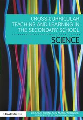 Cross Curricular Teaching and Learning in the Secondary School Science