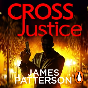 Cross Justice - James Patterson