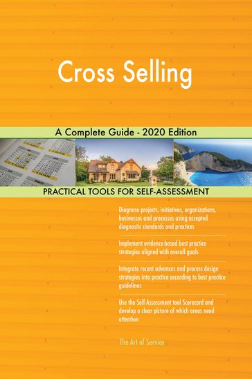 Cross Selling A Complete Guide - 2020 Edition - Gerardus Blokdyk