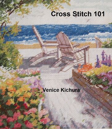 Cross Stitch 101 - Venice Kichura