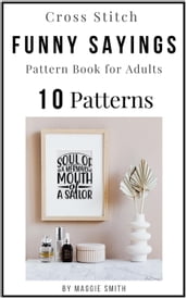 Cross Stitch Funny Sayings Pattern Book for Adults