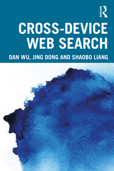 Cross-device Web Search - Dan Wu - Jing Dong - Shaobo Liang