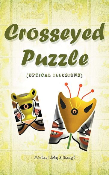 Crosseyed Puzzle - Michael John Silbaugh