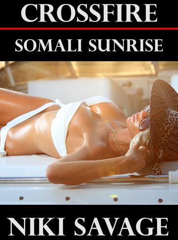 Crossfire: Somali Sunrise - Niki Savage
