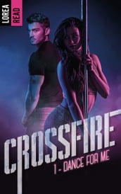 Crossfire - T1, Dance for me