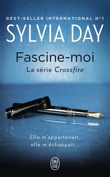 Crossfire (Tome 4) - Fascine-moi - Sylvia Day