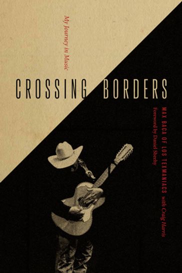 Crossing Borders - Max Baca