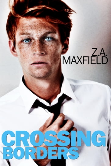 Crossing Borders - Z.A. Maxfield